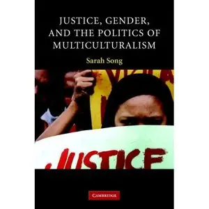 Sarah Song, "Justice, Gender, and the Politics of Multiculturalism"