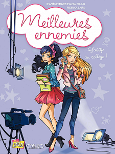 Meilleures Ennemies - Tome 4 - Gossip au Collège!