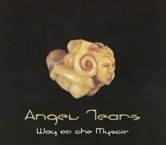 Angel Tears - Angel Tears Vol. 1 - Way Of The Mystic (1998)