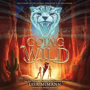 «Going Wild» by Lisa McMann