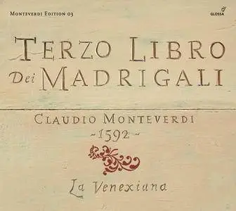 La Venexiana - Monteverdi: Terzo Libro di Madrigali (2008)