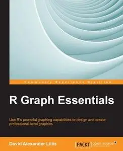 «R Graph Essentials» by David Alexander Lillis