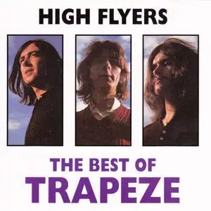 Trapeze - High Flyers: The Best Of Trapeze (1995/2022)