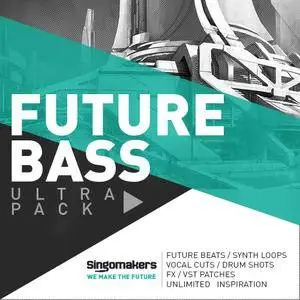 Singomakers Future Bass Ultra Pack MULTiFORMAT