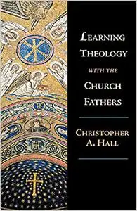 Learning Theology with the Church Fathers