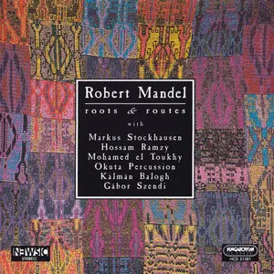 Robert Mandel - Roots & Routes (1994)