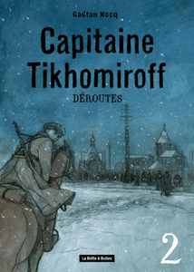 Capitaine Tikhomiroff - Tome 2 - Deroutes