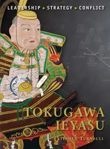 «Tokugawa Ieyasu» by Stephen Turnbull