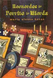 Recuerdos de Perrito de Mierda, de Marta Alonso Berná