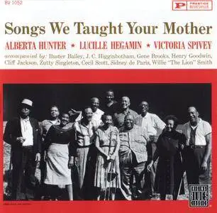 Alberta Hunter, Lucille Hegamin, Victoria Spivey - Songs We Taught Your Mother (1962) Remastered 1992