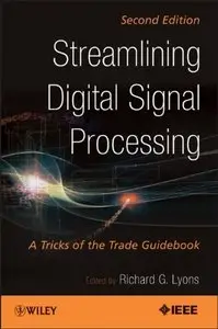 Streamlining Digital Signal Processing: A Tricks of the Trade Guidebook, 2 edition