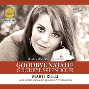 Goodbye Natalie, Goodbye Splendour (Audiobook)