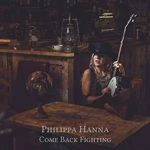 Philippa Hanna - Come Back Fighting (2017)