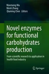 Novel enzymes for functional carbohydrates production: From scientific research to application in health food industry