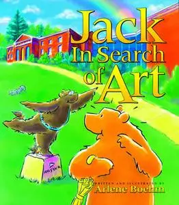 «Jack in Search of Art» by Arlene Boehm