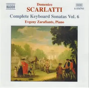 Domenico Scarlatti (1685-1757). Complete Piano Sonatas Vol 06. Evgeny Zarafiants, Piano (REUP)