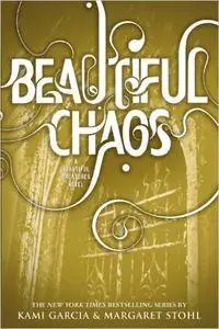 Beautiful Chaos (Beautiful Creatures)