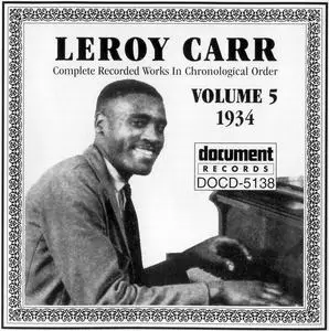 Leroy Carr - Complete Recorded Works In Chronological Order, Volume 5: 1934 (1992)