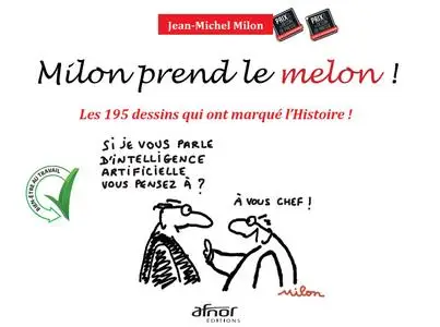 Jean-Michel Milon, "Milon prend le melon !: 195 dessins qui ont marqué l'Histoire !"