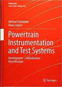 Powertrain Instrumentation and Test Systems: Development - Hybridization - Electrification [Repost]