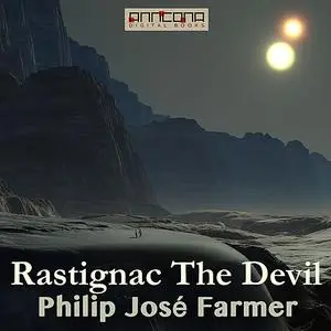 «Rastignac The Devil» by Philip José Farmer