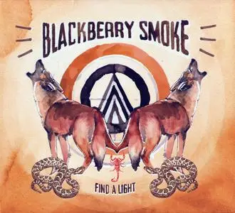 Blackberry Smoke - Find A Light (2018) {3 Legged Records MOSH609} (Complete Artwork)