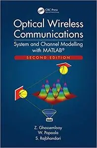 Optical Wireless Communications: System and Channel Modelling with MATLAB®, Second Edition Ed 2