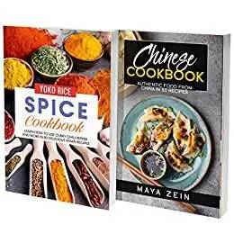 Spicy Chinese Food: 2 Books In 1: 130 Recipes Cookbook For Preparing At Home Delicious Dishes From China