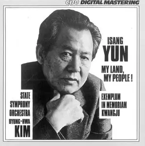 Isang Yun - My Land, my People - Exemplum in memoriam Kwangju