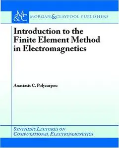 Introduction to the Finite Element Method in Electromagnetics