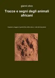 Tracce e segni degli animali africani