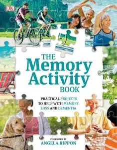 The Memory Activity Book: Practical Projects to Help With Memory Loss and Dementia (DK Medical Care Guides)