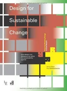 Design for Sustainable Change: How Design and Designers Can Drive the Sustainability Agenda (Repost)