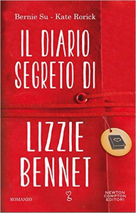 Il diario segreto di Lizzie Bennet - Kate Rorick & Bernie Su