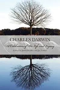 Charles Darwin: A Celebration of His Life and Legacy
