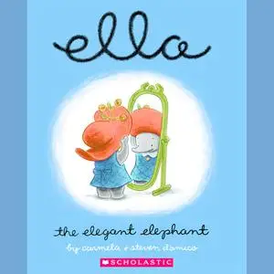 «Ella the Elegant Elephant» by Carmela D'Amico