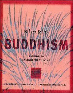 Simple Buddhism: A Guide to Enlightened Living