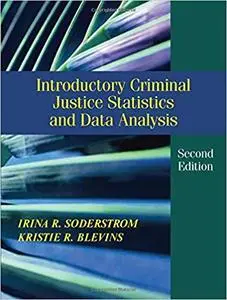 Introductory Criminal Justice Statistics and Data Analysis, 2nd Edition