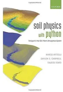 Soil Physics with Python: Transport in the Soil-Plant-Atmosphere System