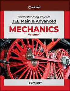 Understanding Physics for JEE Main and Advanced Mechanics Part 1 2020