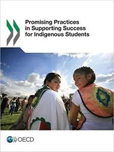 Promising Practices in Supporting Success for Indigenous Students