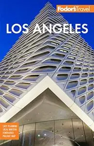 Fodor's Los Angeles: with Disneyland & Orange County (Full-color Travel Guide)