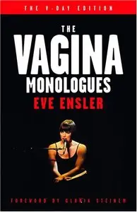 The Vagina Monologues: The V-Day Edition (repost)