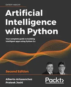 Artificial Intelligence with Python: Your complete guide to building intelligent apps using Python 3.x, 2nd Edition