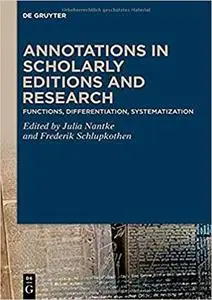Annotations in Scholarly Editions and Research: Functions, Differentiation, Systematization