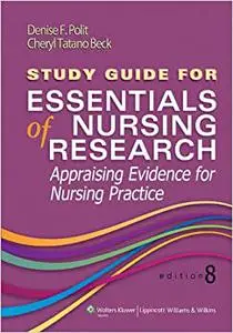 Essentials of Nursing Research: Appraising Evidence for Nursing Practice (Repost)