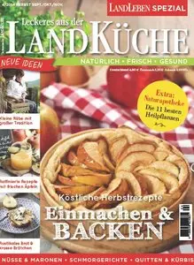 Landleben Spezial Leckeres aus der Landküche Magazin September Oktober November No 04 2014