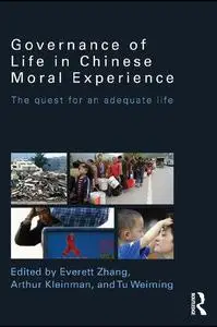 Governance of Life in Chinese Moral Experience: The Quest for an Adequate Life