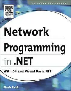 Network Programming in .NET: With C# and Visual Basic .NET
