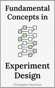 Fundamental Concepts in Experiment Design (Statistics)